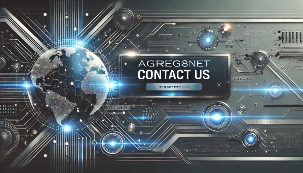 DALL·E-2025-03-08-07.26.32-A-futuristic-and-professional-Contact-Us-banner-for-Aggreg8Net.-The-design-should-feature-a-sleek-technology-inspired-theme-with-a-dark-blue-and-sil-1024x585 How to Contact Aggreg8net contact us